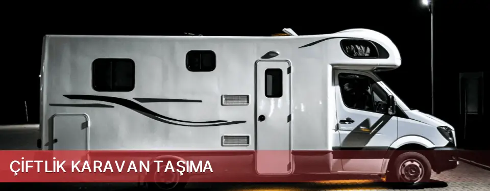Çiftlik İlçemi Karavan Taşıma
